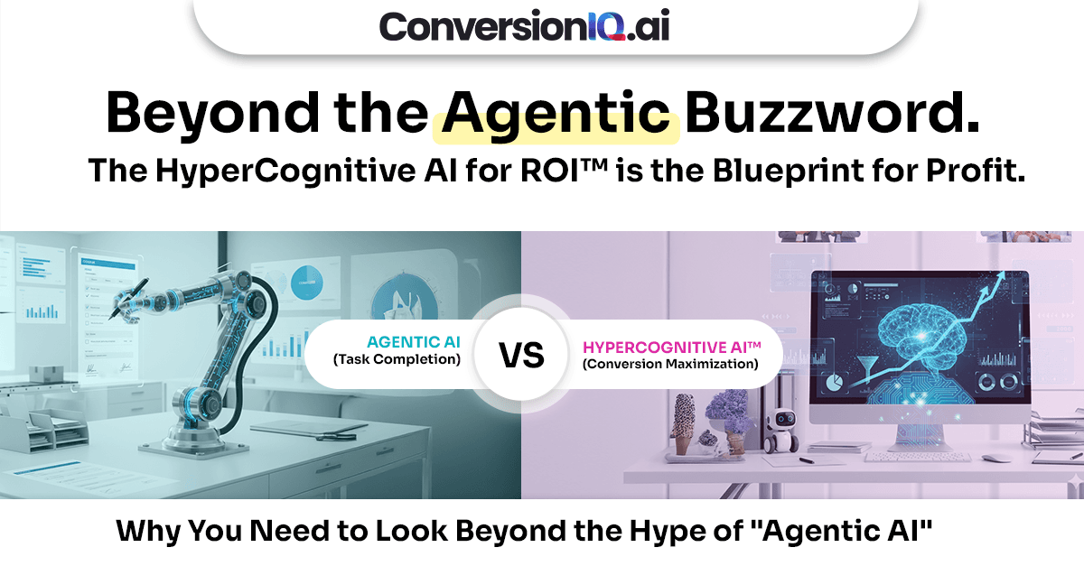 Agentic is the Buzzword. The HyperCognitive AI for ROIâ„¢ is the Blueprint for Profit.